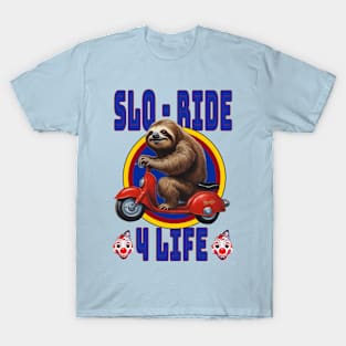 Sloth,  Slo ride 4 life T-Shirt